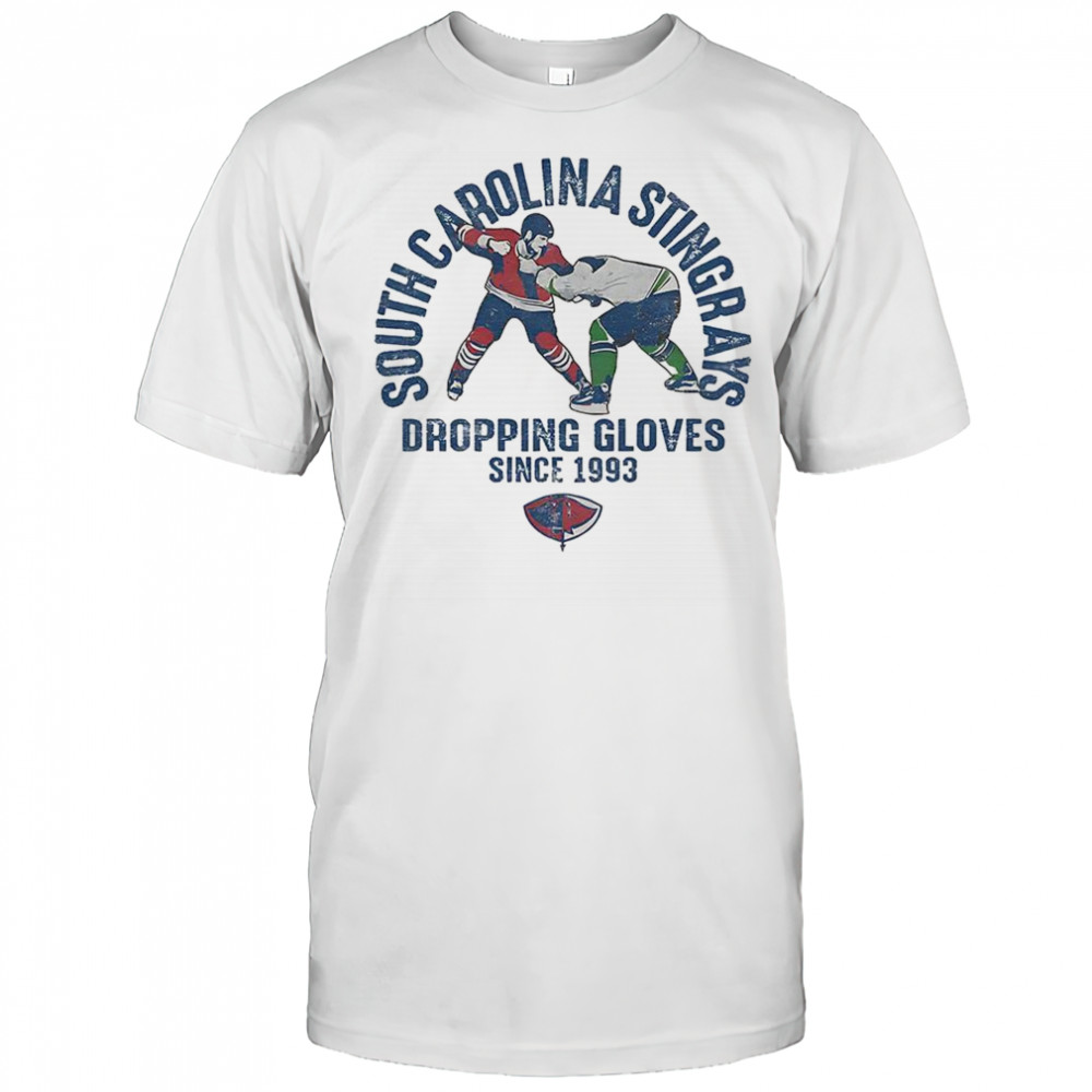South Carolina Stingrays dropping gloves since 1993 shirt