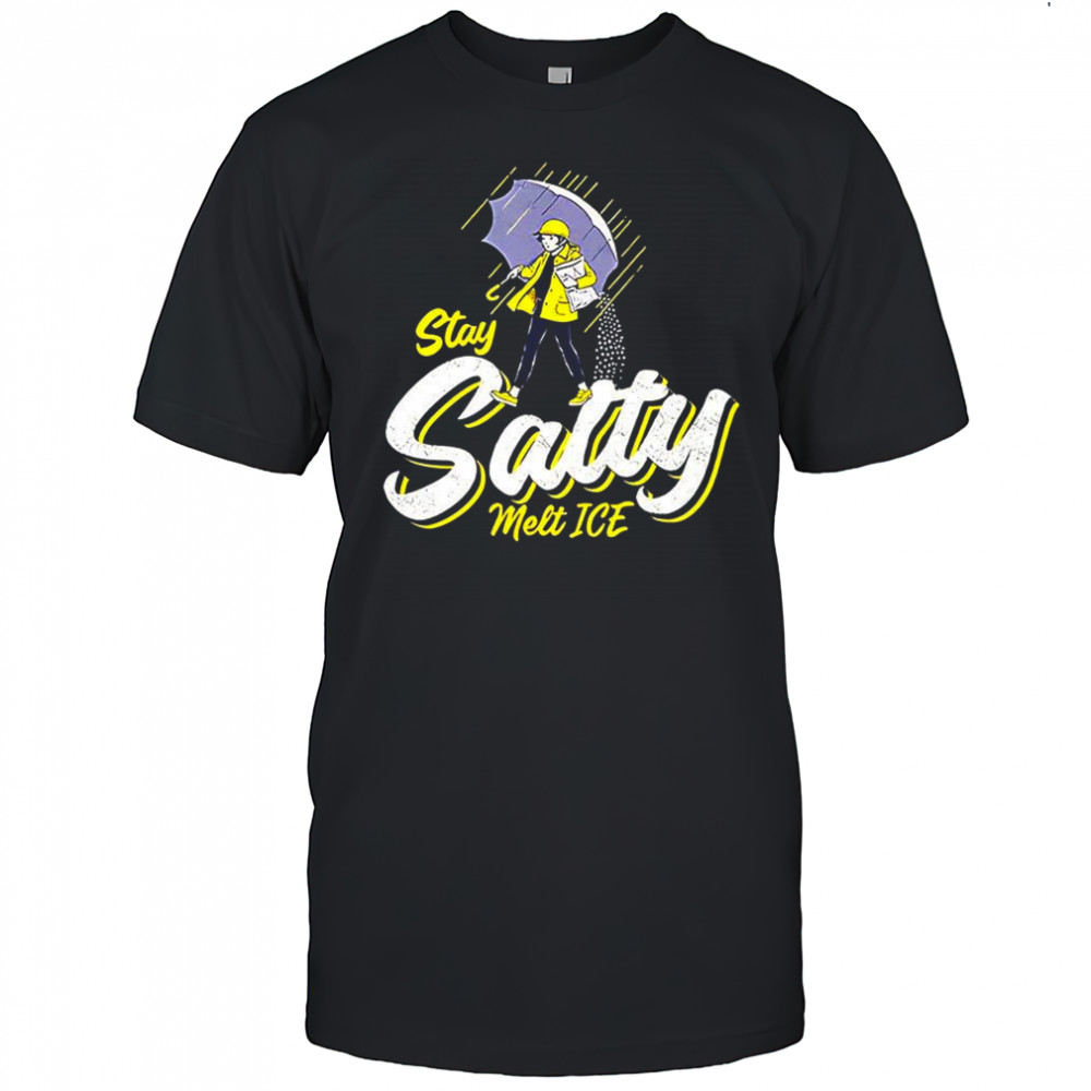Stay salty melt ICE caricature shirt