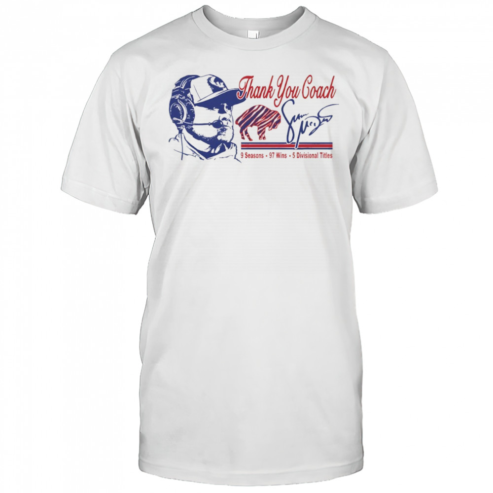 Thank You Coach Sean Mcdermott 9 Seasons 97 Wins 5 Divisionals Tittles Shirt