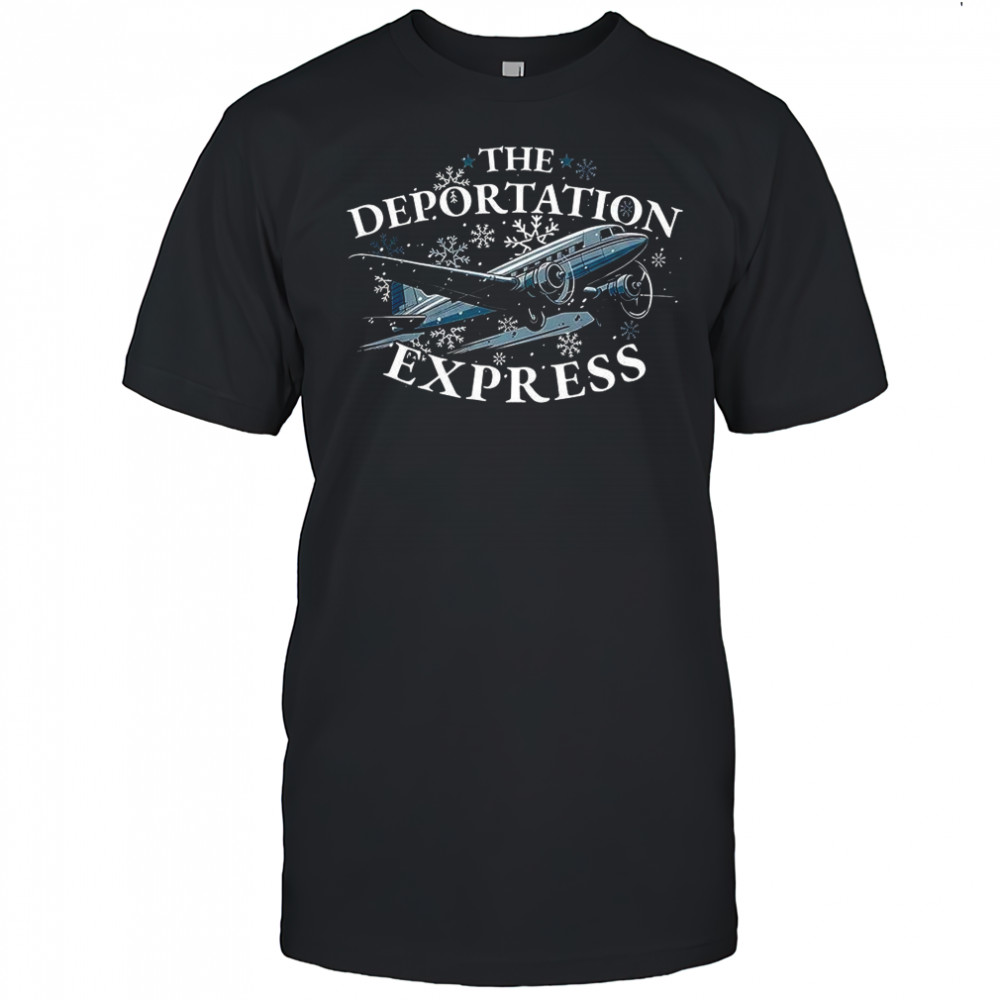 The Deportation Express shirt