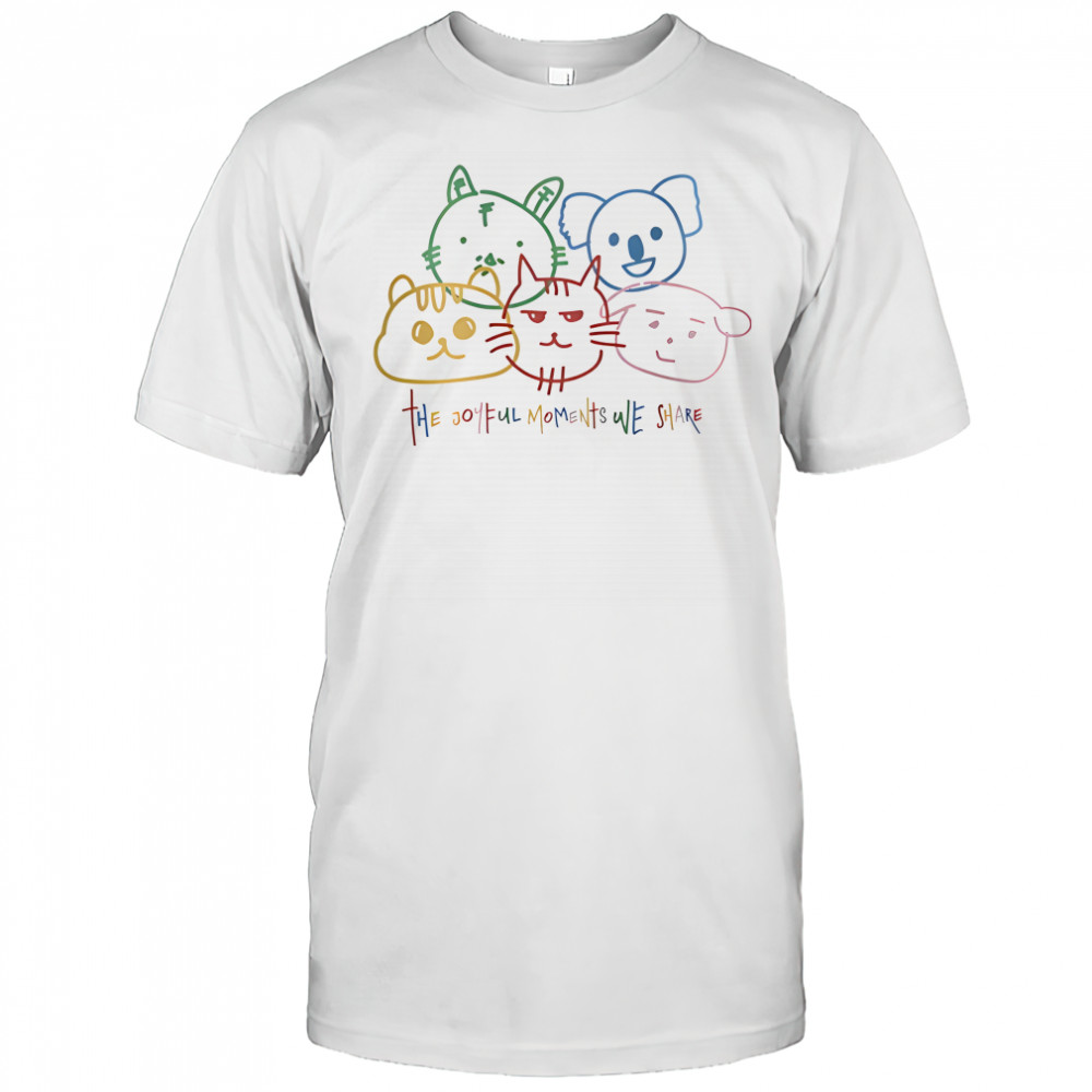 The joyful moments we share shirt