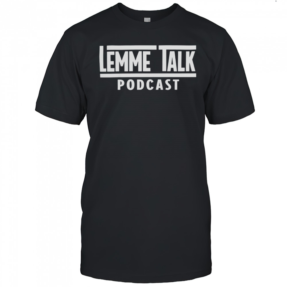 The Lemme Talk podcast wrestlemania shirt