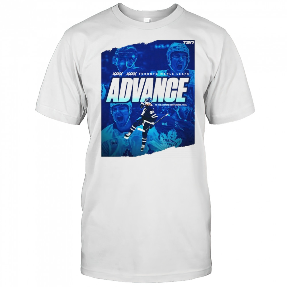 Toronto Maple Leafs advance to the Eastern Conference Final shirt