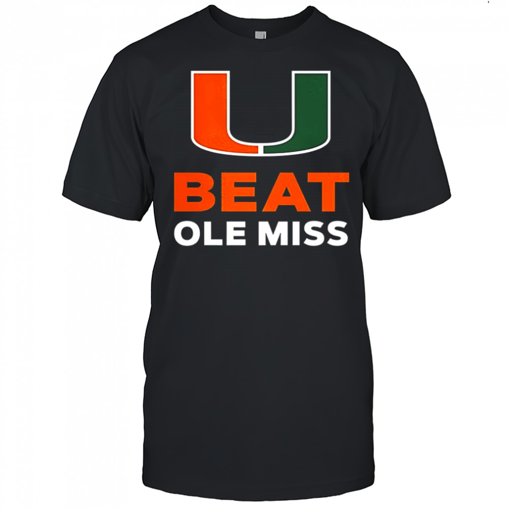 U Miami football Beat Ole Miss 2026 shirt