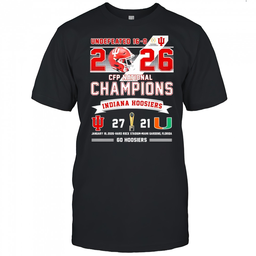 Undefeated 2026 CFP National Champions Indiana Hoosiers 27-21 score vs Miami shirt