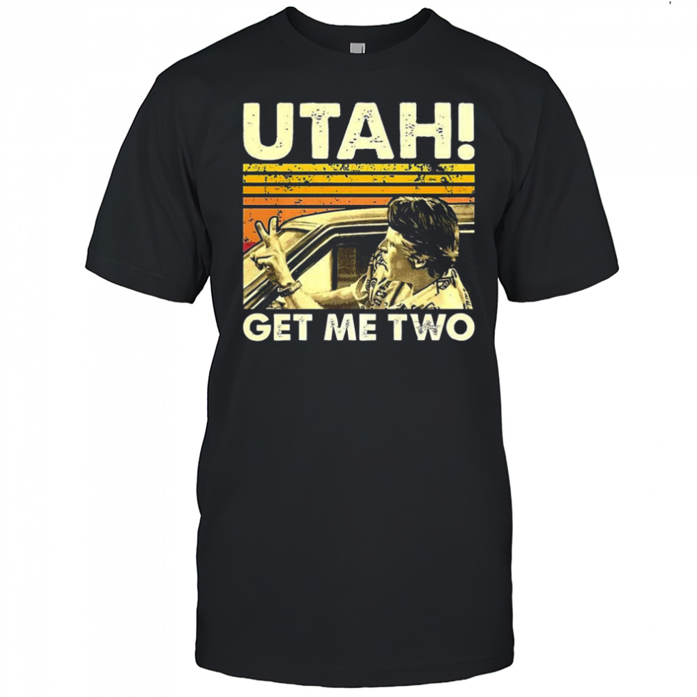 Utah get my two meme vintage shirt