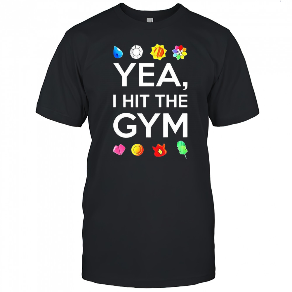 Yea I hit the Gym Pokemon Emblem shirt