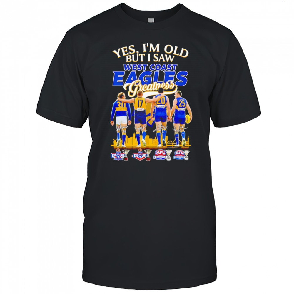 Yes I’m old but I saw West Coast Eagles greatness signatures shirt
