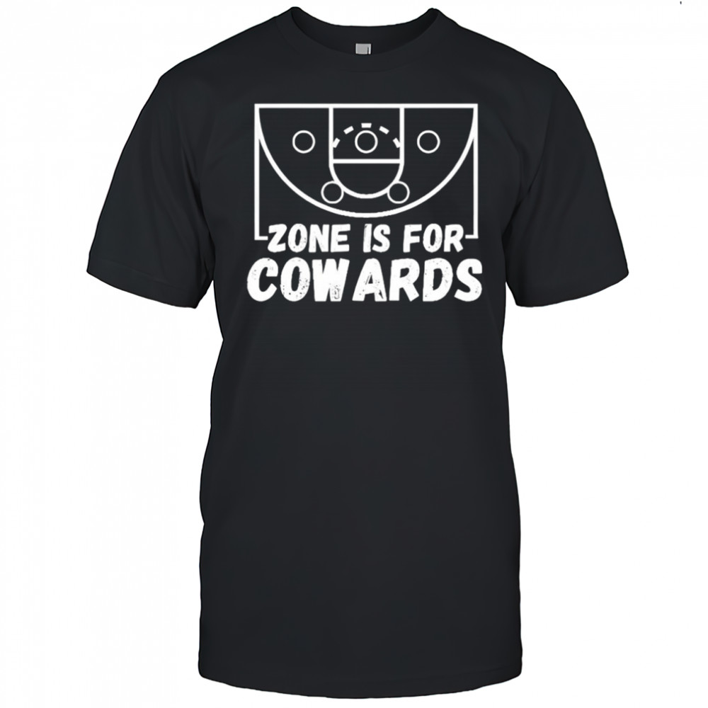 Zone is for Cowards Shirt